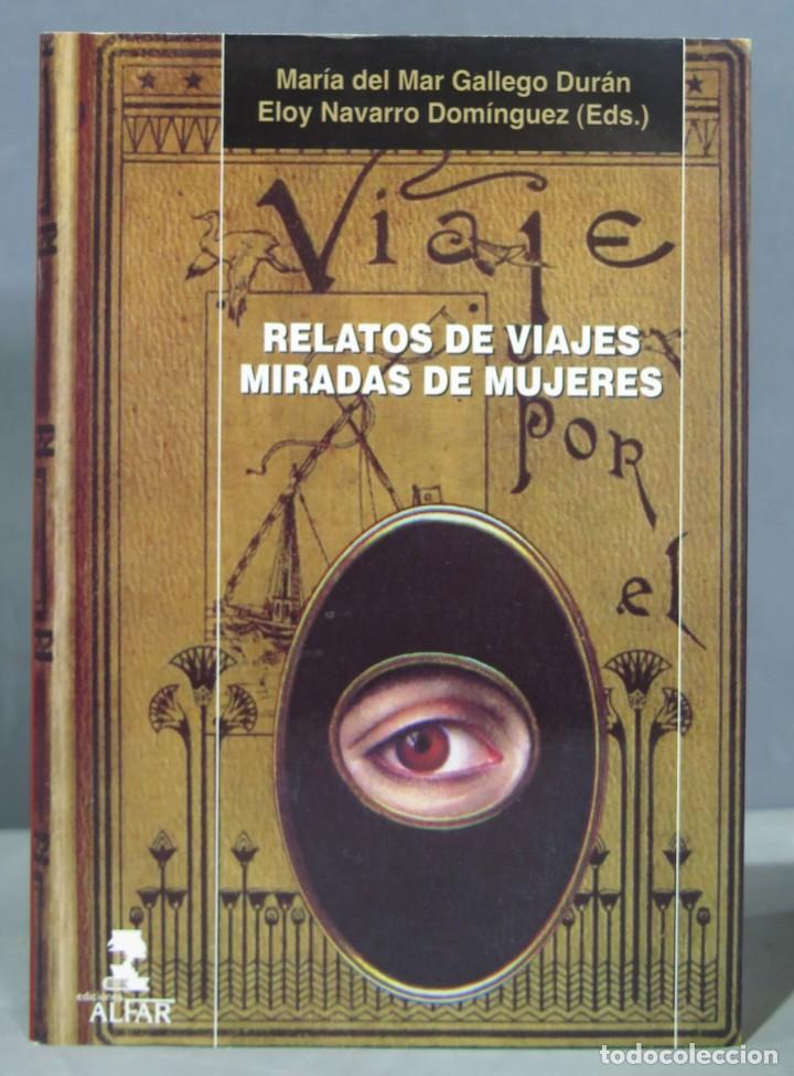 Gebrauchte B&uuml;cher: Relatos de viajes, miradas de mujeres
