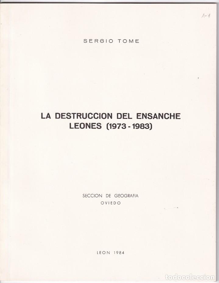 Gebrauchte B&uuml;cher: SERGIO TOM&Eacute;: LA DESTRUCCI&Oacute;N DEL ENSANCHE LEON&Eacute;S (1973-1983). LE&Oacute;N, 1984 URBANISMO
