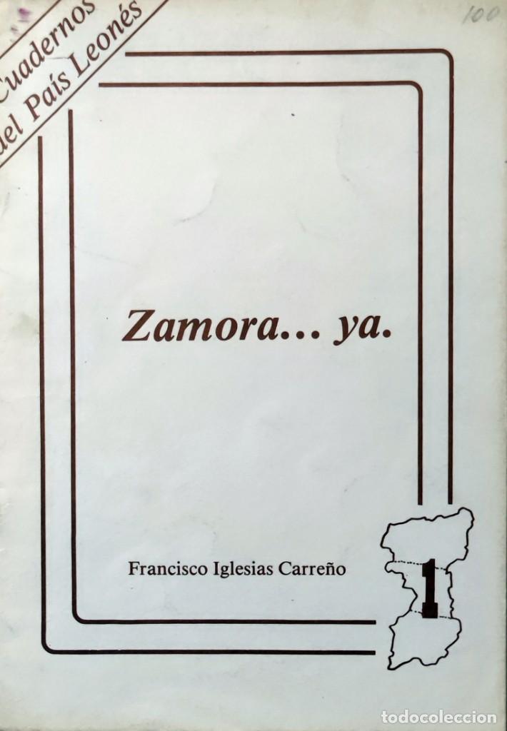 Libros de segunda mano: ZAMORA&hellip; YA / FRANCISCO IGLESIAS CARRE&Ntilde;O. CIUDADANOS ZAMORANOS, 1981. (CUADERNOS DEL PA&Iacute;S LEON&Eacute;S ; 1)
