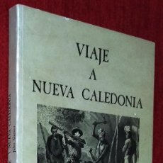 Libros de segunda mano: VIAJE A NUEVA CALEDONIA. JULES GARNIER. 1982.. Lote 356806690