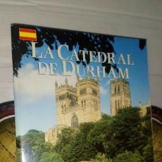 Libros de segunda mano: LA CATEDRAL DE DURHAM - AUTHORIZED BY THE DEAN & CHAPTER - 1988 EDICIÓN EN ESPAÑOL. Lote 356905260