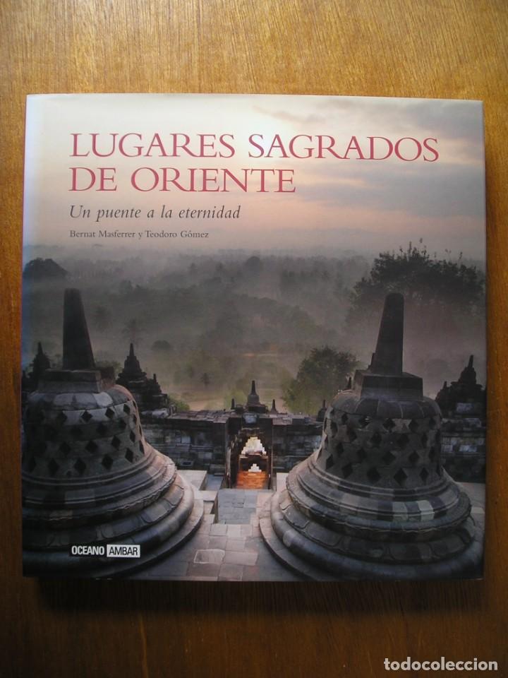 Gebrauchte B&uuml;cher: LUGARES SAGRADOS DE ORIENTE, BERNAT MASFERRER, TEODORO GOMEZ, OCEANO AMBAR, 2008
