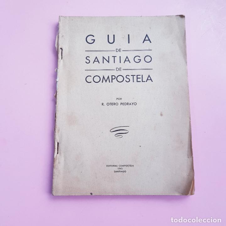 Libros de segunda mano: LIBRO-GU&Iacute;A DE SANTIAGO DE COMPOSTELA-RAM&Oacute;N OTERO PEDRAYO-1945FALTAN LAS PASTAS-RESTO COMPLETO-ESCASO