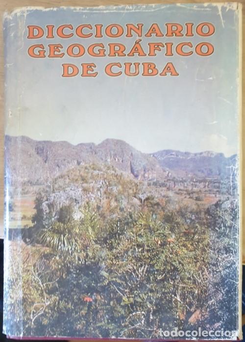 Libri di seconda mano: DICCIONARIO GEOGRAFICO DE CUBA. -