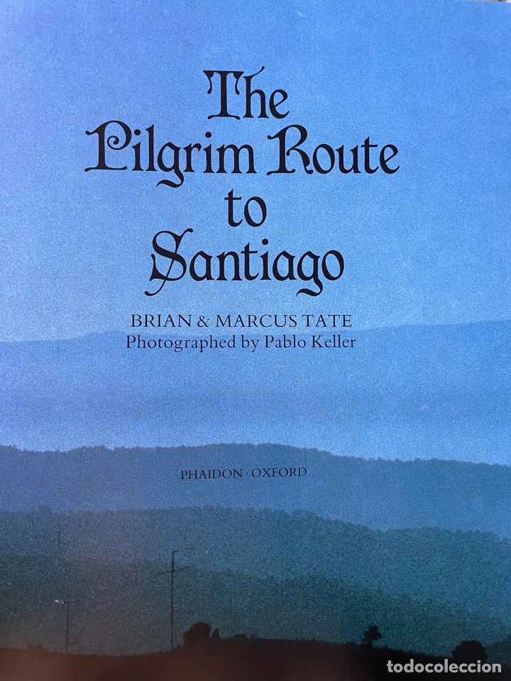 Libros de segunda mano: The PILGRIM ROUTE TO SANTIAGO (Brian & Marcus Tate) -phaidon press