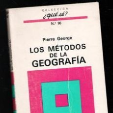 Libros de segunda mano: LOS MÉTODOS DE LA GEOGRAFÍA, PIERRE GEORGE