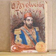 Libros de segunda mano: LA REVOLUCION EN TURQUIA-LIBRO ANTIGUO ILUSTRADO-VER FOTOS-(K-7338)