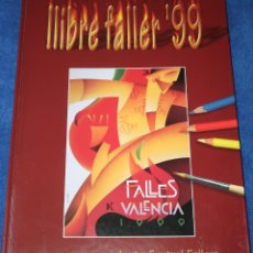 Libros de segunda mano: LIBRE FALLER 99 - FALLES VALENCIA 1999 - JUNTA CENTRAL FALLERA (1999). Lote 361885250