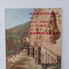 Libri di seconda mano: SANTUARIO DE NTRA. SEÑORA LA VIRGEN LA ESPERANZA. CALASPARRA. MURCIA, 1968.. Lote 362229525