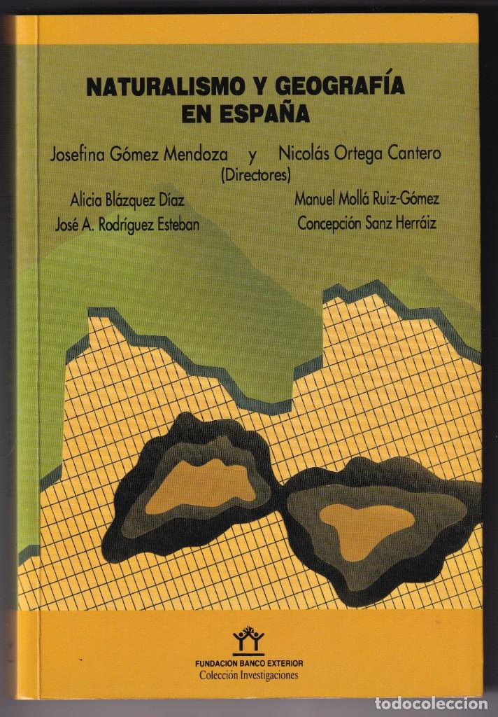 Livros em segunda m&atilde;o: AA. VV.: NATURALISMO Y GEOGRAF&Iacute;A EN ESPA&Ntilde;A. DESDE MEDIADOS S. XIX HASTA LA GUERRA CIVIL. 1992