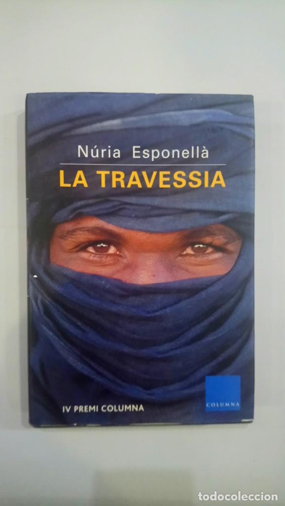 Libros de segunda mano: N&uacute;ria Esponell&agrave; - La travessia - Foto 1