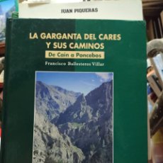 Libros de segunda mano: GARGANTA DEL CARES DE CAÍN A PONCEBOS FRANCISCO BALLESTEROS. Lote 364026211