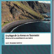 Libros de segunda mano: LA PLAYA DE LA ARENA EN TACORONTE - TENERIFE -LUIS E. HERNANDEZ GUTIERREZ. Lote 364570546