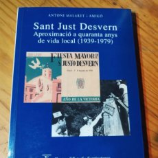 Libros de segunda mano: SANT JUST DESVERN. 1939 - 1979. ANTONI MALARET I AMIGÓ. DEDICATÒRIA AUTÒGRAFA.. Lote 365923561