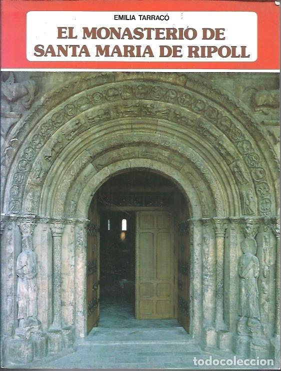 Libros de segunda mano: EL MONASTERIO DE SANTA MARIA DE RIPOLL EMILIA TARRACO