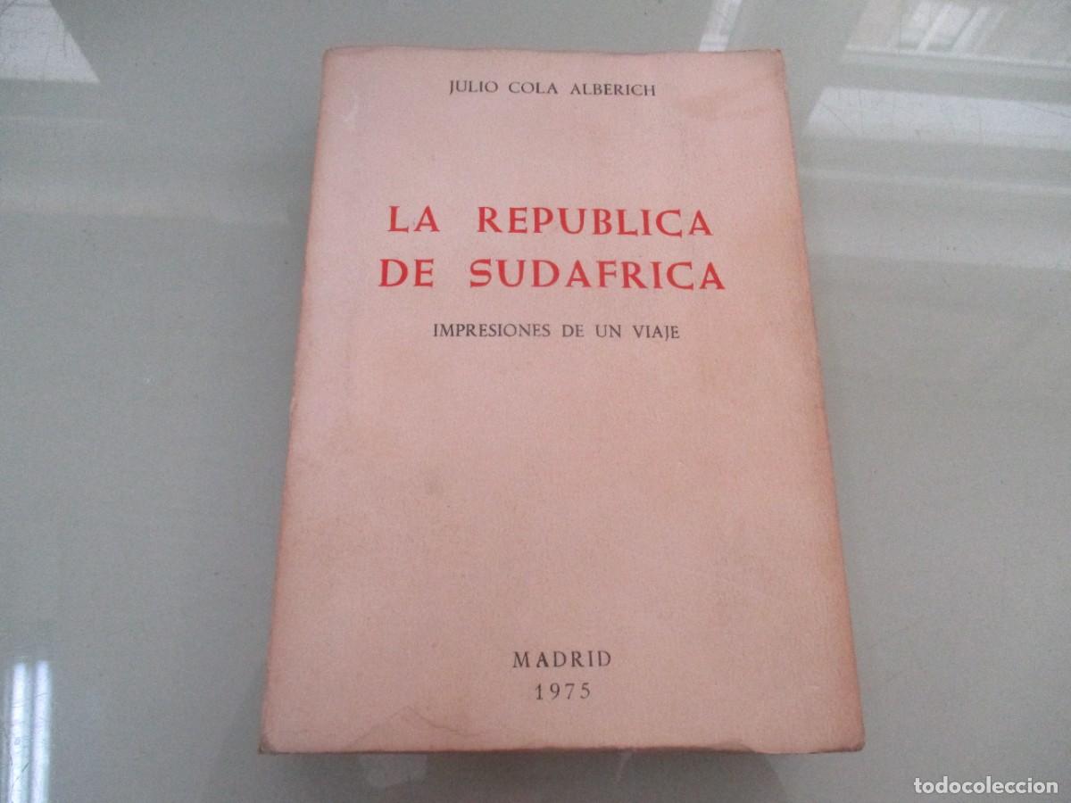 Gebrauchte B&uuml;cher: JULIO COLA ALBERICH La Rep&uacute;blica de Sud&aacute;frica impresiones de un viaje W14868