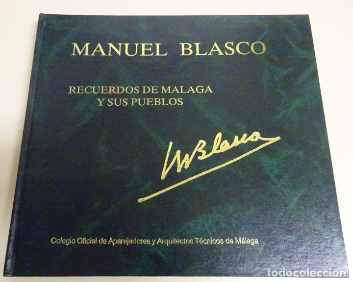 Libros de segunda mano: LIBRO DE MANUEL BLASCO RECUERDOS DE M&Aacute;LAGA Y SUS PUEBLOS. AXARQUIA CARTAMA ALMACHAR 85PAG. 640GR