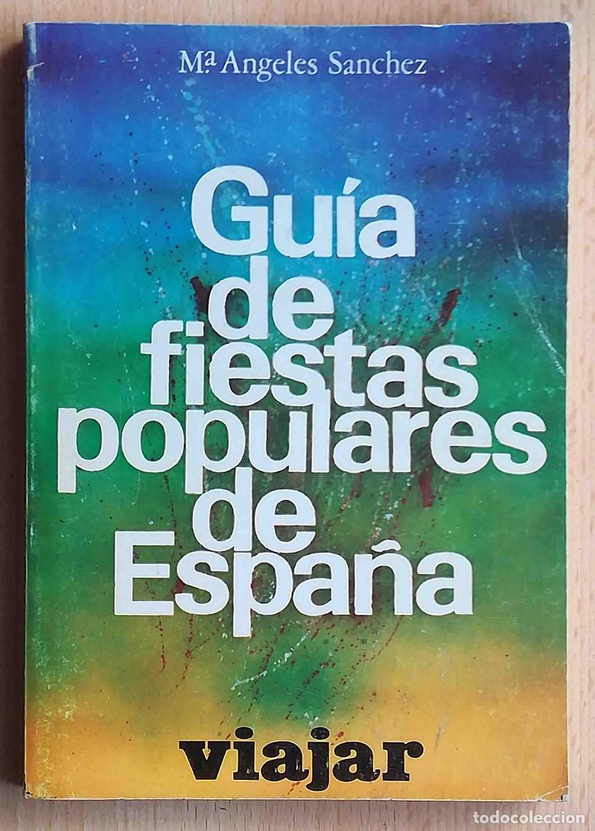 Libros de segunda mano: Gu&iacute;a de fiestas populares de Espa&ntilde;a (M&ordf; &Aacute;ngeles S&aacute;nchez) Tania 1981