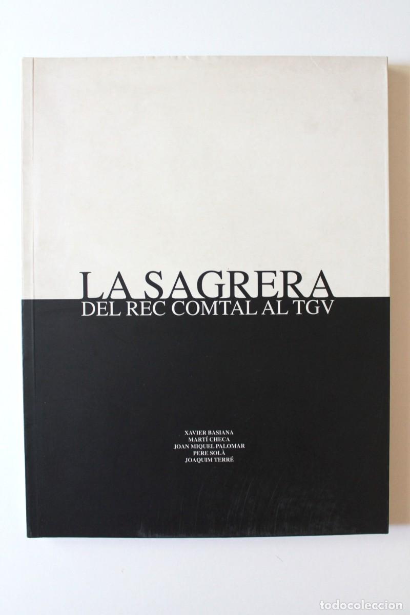 Libros de segunda mano: Basiana, Checa, Palomar, Sol&agrave; i Terr&eacute; - La Sagrera. Del Rec Comtal al TGV. 1997
