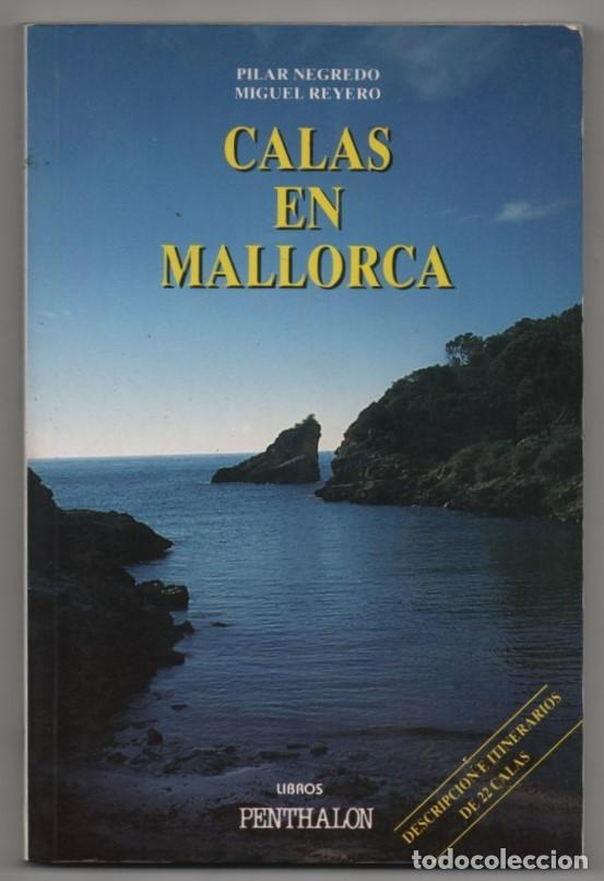 Libros de segunda mano: Calas en Mallorca. Pilar Negredo y Miguel Reyero