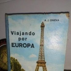 Libros de segunda mano: VIAJANDO POR EUROPA - A.J. ONIEVA - HIJOS DE SANTIAGO RODRIGUEZ 2ª EDICIÓN 1963 BURGOS. Lote 368804906