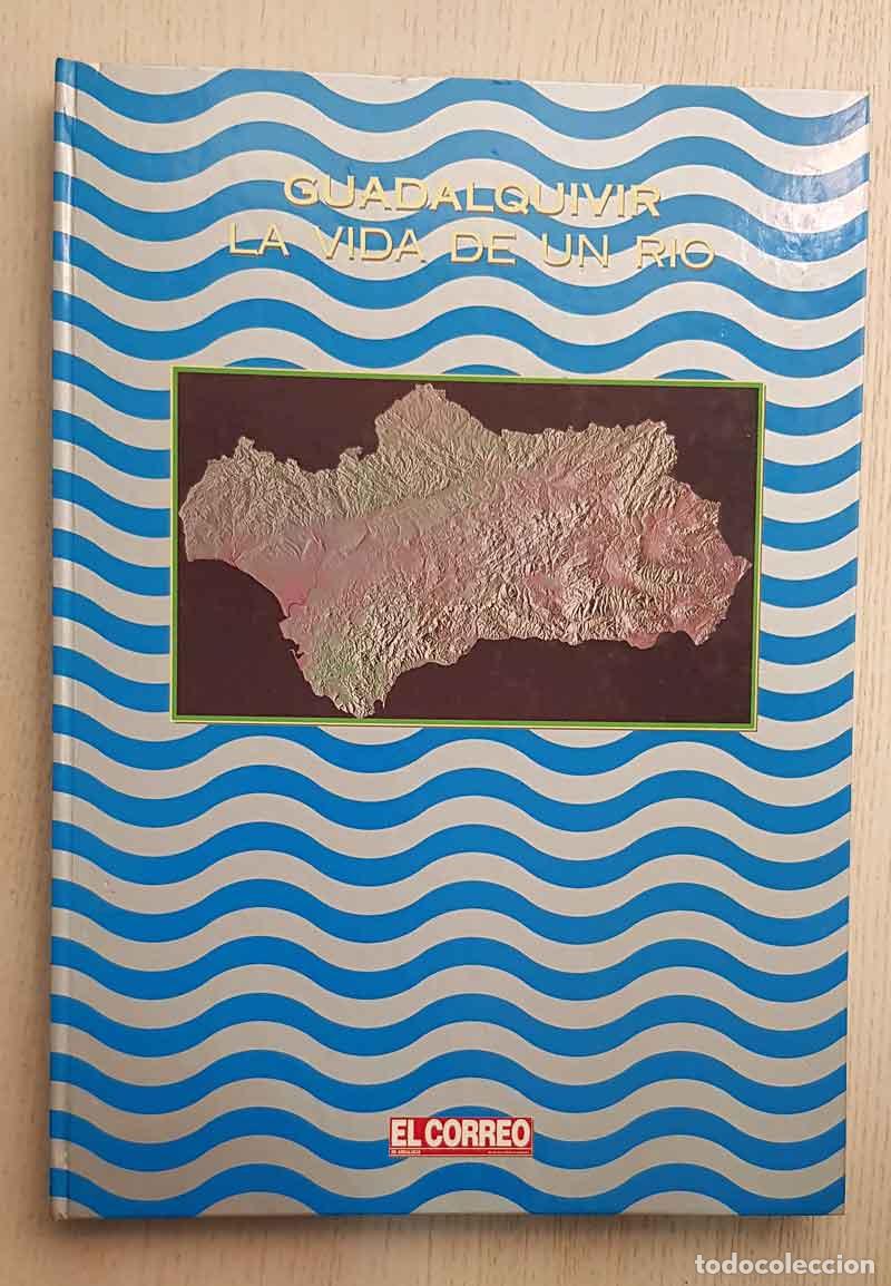 Gebrauchte B&uuml;cher: GUADALQUIVIR LA VIDA DE UN RIO