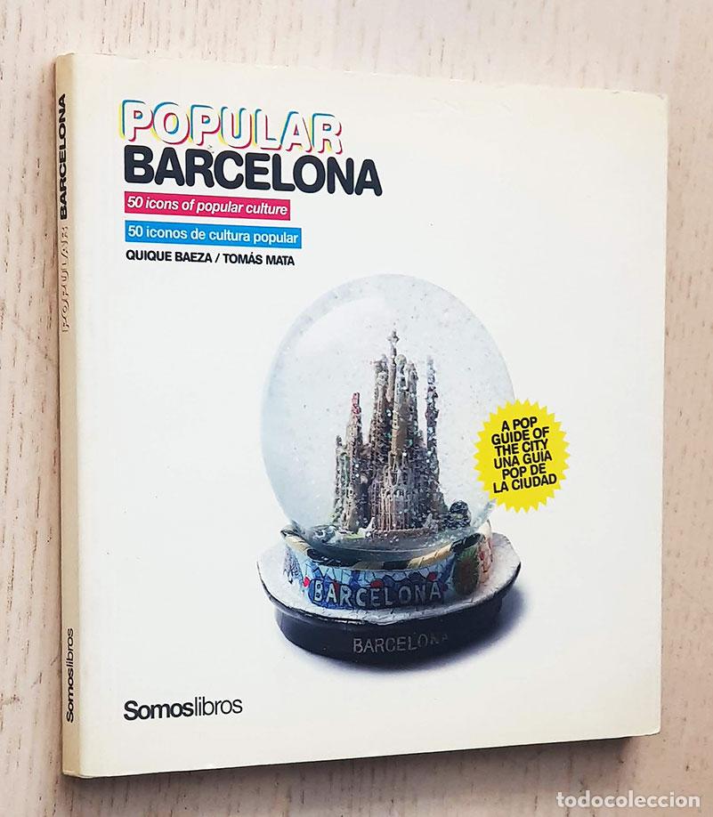 Gebrauchte B&uuml;cher: POPULAR BARCELONA. 50 iconos de cultura popular / 50 icons of popular culture - BAEZA, Quique - MATA