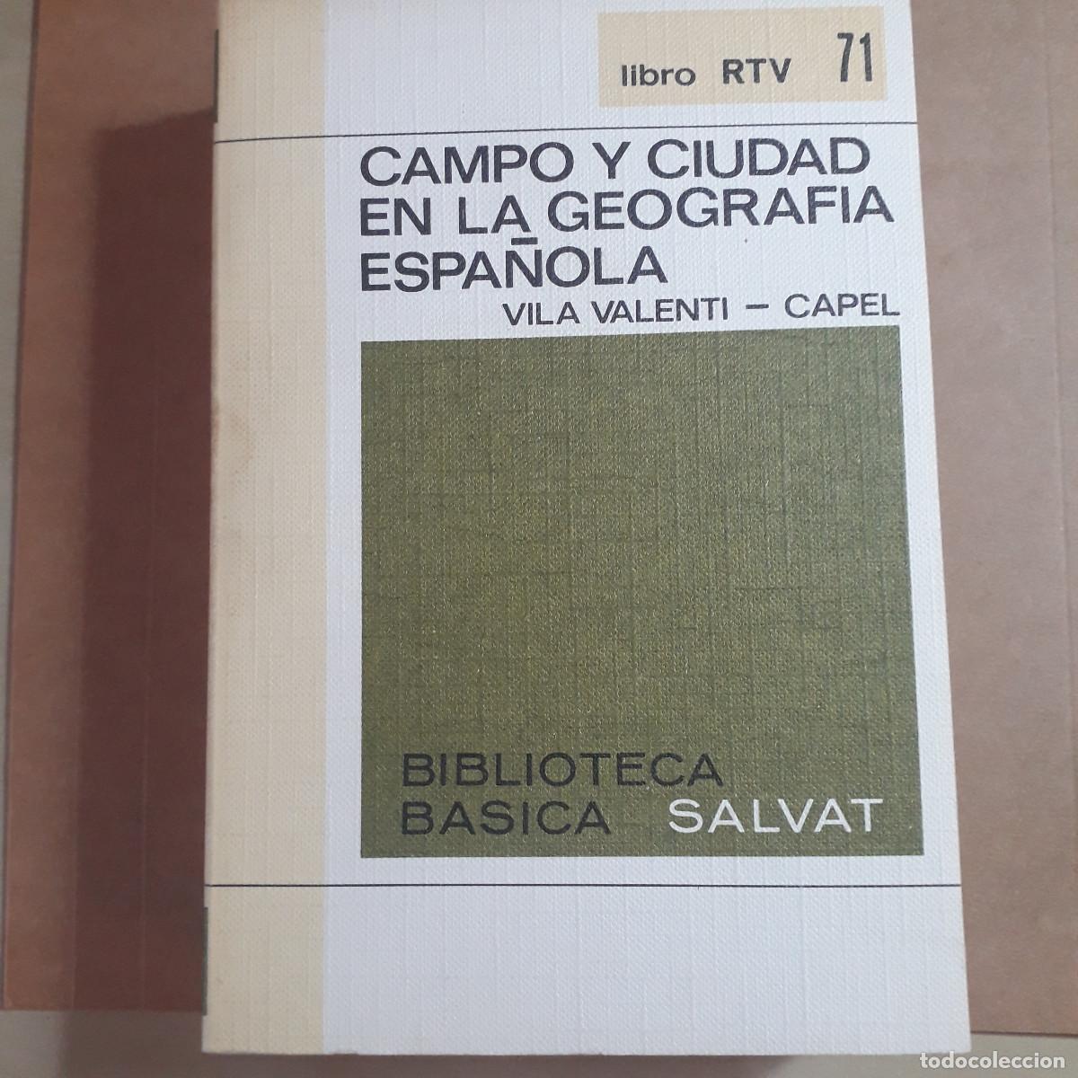 Libri di seconda mano: Vila Valent&iacute;-Capel: Campo y ciudad en la geograf&iacute;a espa&ntilde;ola, Biblioteca b&aacute;sica Salvat, Madrid