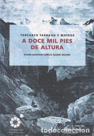 Libri di seconda mano: A DOCE MIL PIES DE ALTURA - TARRAGO Y MATEOS, TORCUATO - A-MONTES-136