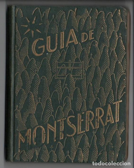Libros de segunda mano: GU&Iacute;A DE MONTSERRAT (1943) MUY ILUSTRADO - CON UN MAPA DESPLEGABLE