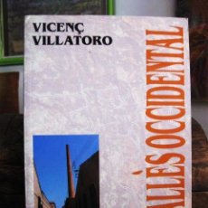 Libros de segunda mano: EL VALLÈS OCCIDENTAL. LES COMARQUES DE CATALUNYA 9 (VICENÇ VILLATORO) BARCELONA GUÍA
