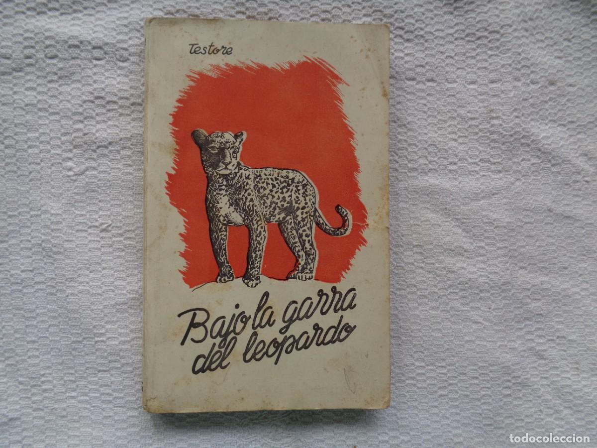 Libros de segunda mano: P. CELESTINO TESTORE, S. J. BAJO LA GARRA DEL LEOPARDO AVENTURAS EN EL PA&Iacute;S DE LOS ANIOTOS. 1942.