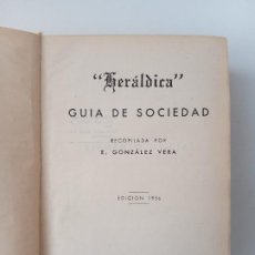 Libros de segunda mano: HERALDICA GUÍA DE SOCIEDAD. E GONZÁLEZ VERA. 1956