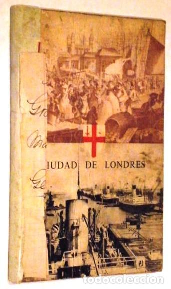 Libri di seconda mano: Un bosquejo de la historia de la ciudad de Londres / Gu&iacute;a tur&iacute;stica an&oacute;nima, s/f