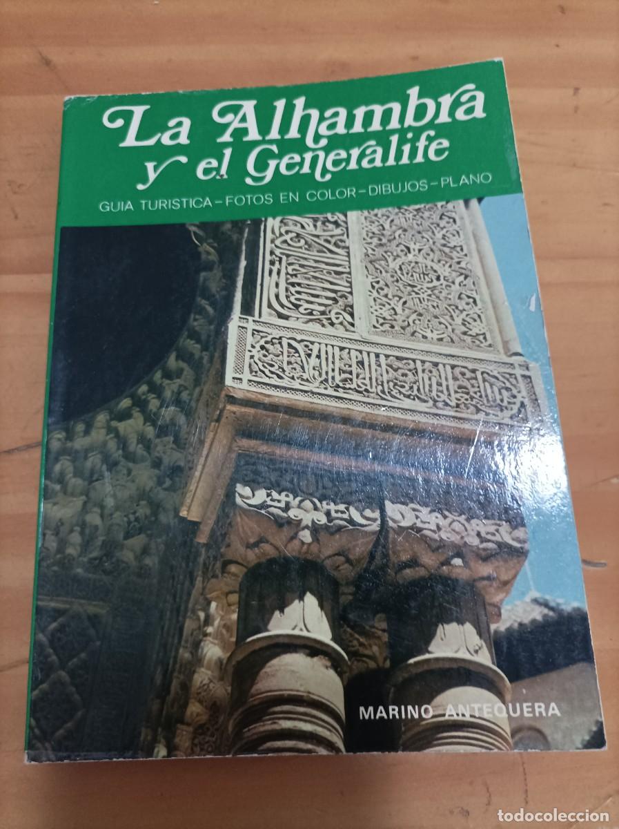 Libros de segunda mano: LA ALHAMBRA Y EL GENERALIFE.GUIA TURISTICA,MARINO ANTEQUERA, MIGUEL SAN HEZ EDITOR,1976,91 PAG.