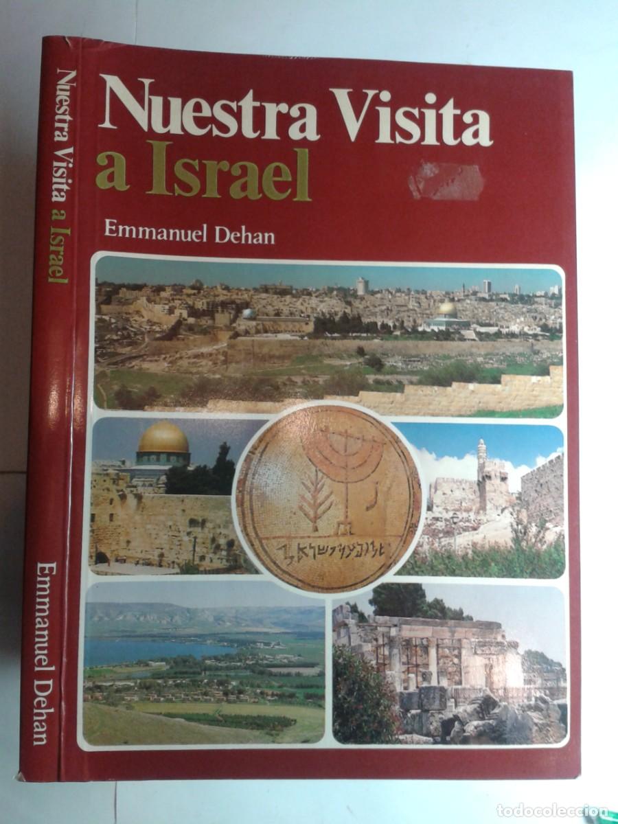 Libros de segunda mano: NUESTRA VISITA A ISRAEL 1984 EMMANUEL DEHAN