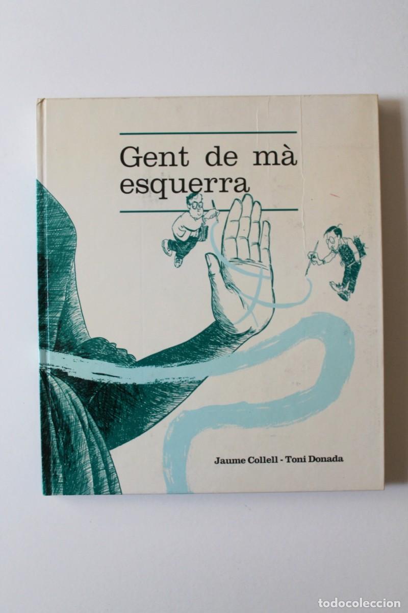 Libros de segunda mano: Jaume Collell i Toni Donada - Gent de m&agrave; esquerra - Caixa de Manlleu