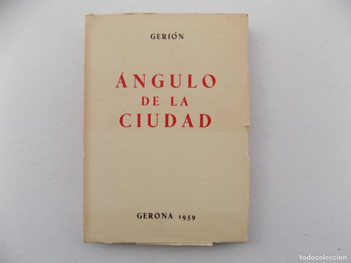 Libros de segunda mano: LIBRERIA GHOTICA. GERI&Oacute;N. &Aacute;NGULO DE LA CIUDAD. GERONA 1959. ILUSTRADO. PRIMERA EDICI&Oacute;N.