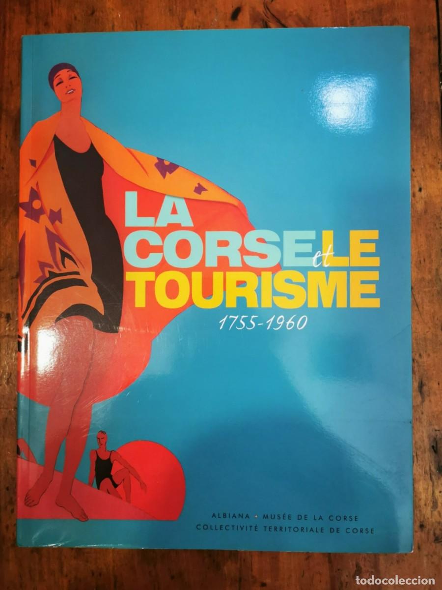 Gebrauchte B&uuml;cher: La CORSE et le tourisme: 1755-1960