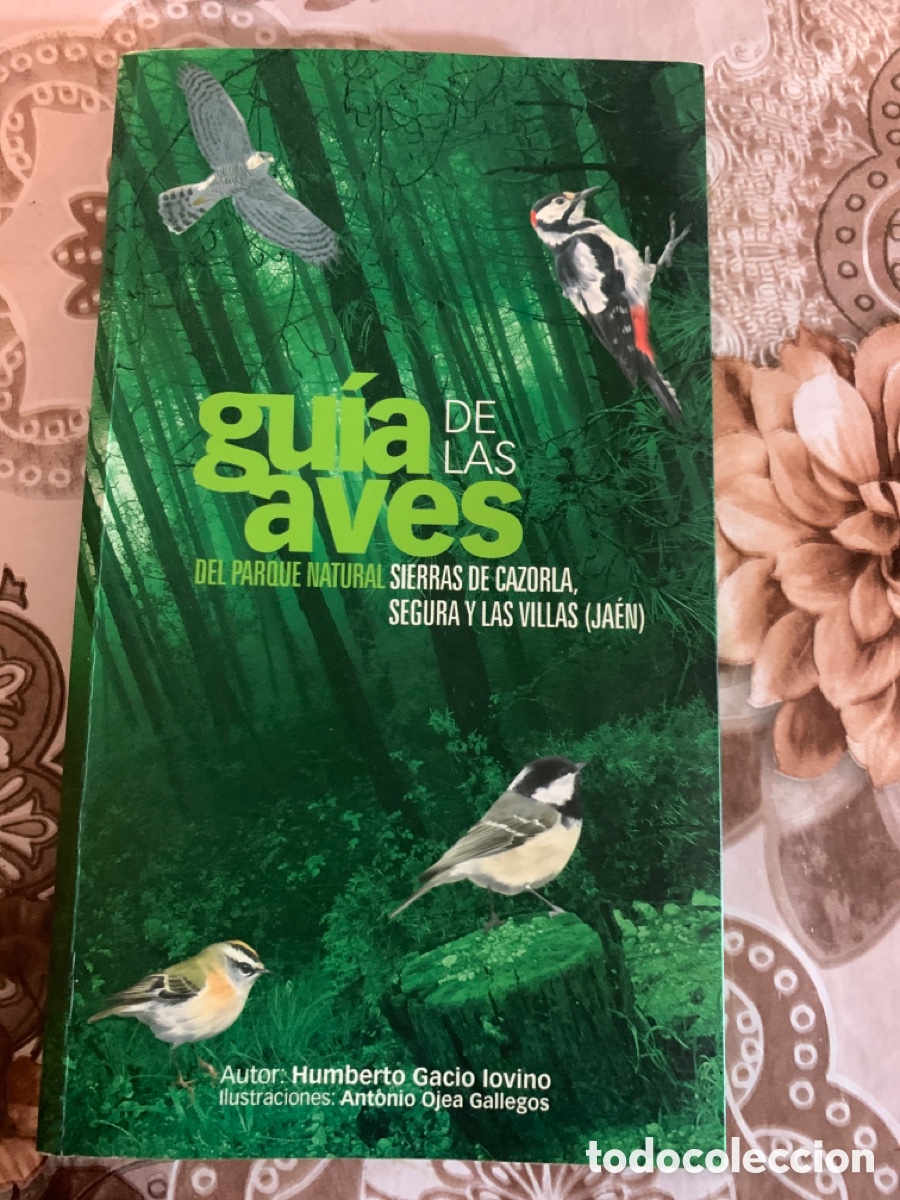 Libros de segunda mano: Gu&iacute;a de las aves del Parque Natural, Sierras de Cazorla, Segura y Las Villas (Ja&eacute;n).&ntilde;
