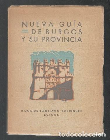 Libros de segunda mano: DIEZ PEREZ, PEDRO: NUEVA GUIA DE BURGOS Y SU PROVINCIA. 1938 Segunda ed.