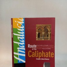 Libros de segunda mano: ROUTE OF THE CALIPHATE. JUNATA DE ANDALUCIA 1998. TEXTO EN INGLES. Lote 377400984