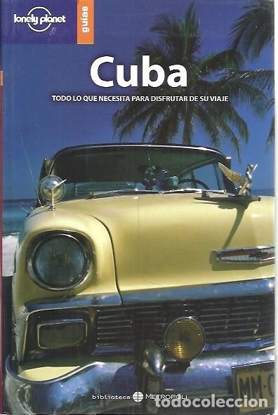 Gebrauchte B&uuml;cher: GUIA CUBA TODO LO QUE NECESITA PARA DISFRUTAR DE SU VIAJE LONELY PLANET