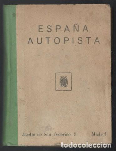Libros de segunda mano: ESPA&Ntilde;A AUTOPISTA, Gu&iacute;a descriptiva de turismo y carreteras de Espa&ntilde;a, Portugal, Francia e Italia