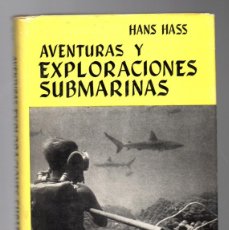 Libros de segunda mano: AVENTURAS Y EXPLORACIONES SUBMARINAS - HANS HASS - EDITORIAL JUVENTUD 1961 PRIMERA EDICIÓN. Lote 378779609