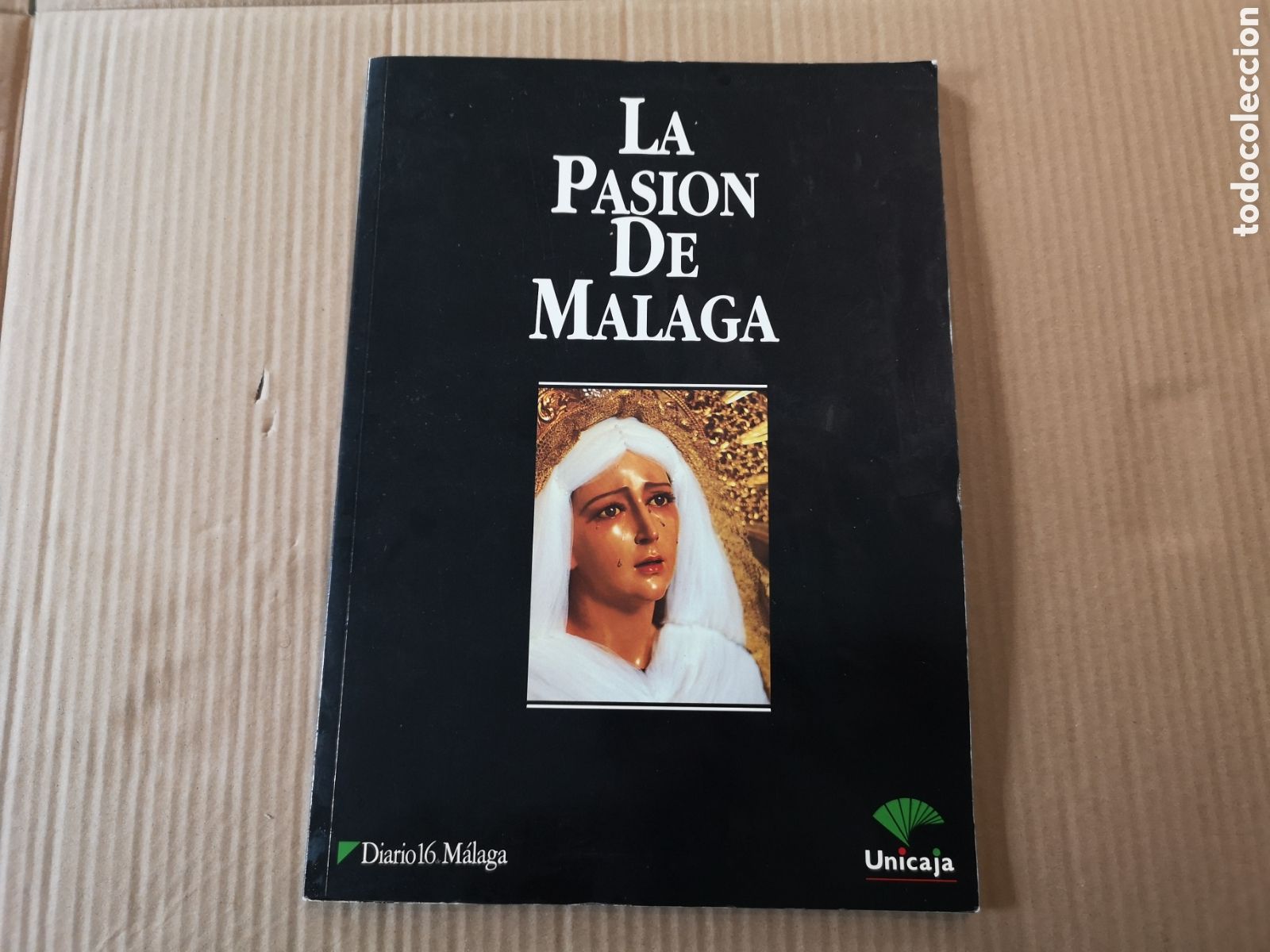 Libri di seconda mano: La Pasi&oacute;n de M&aacute;laga. Diario 16 de M&aacute;laga.