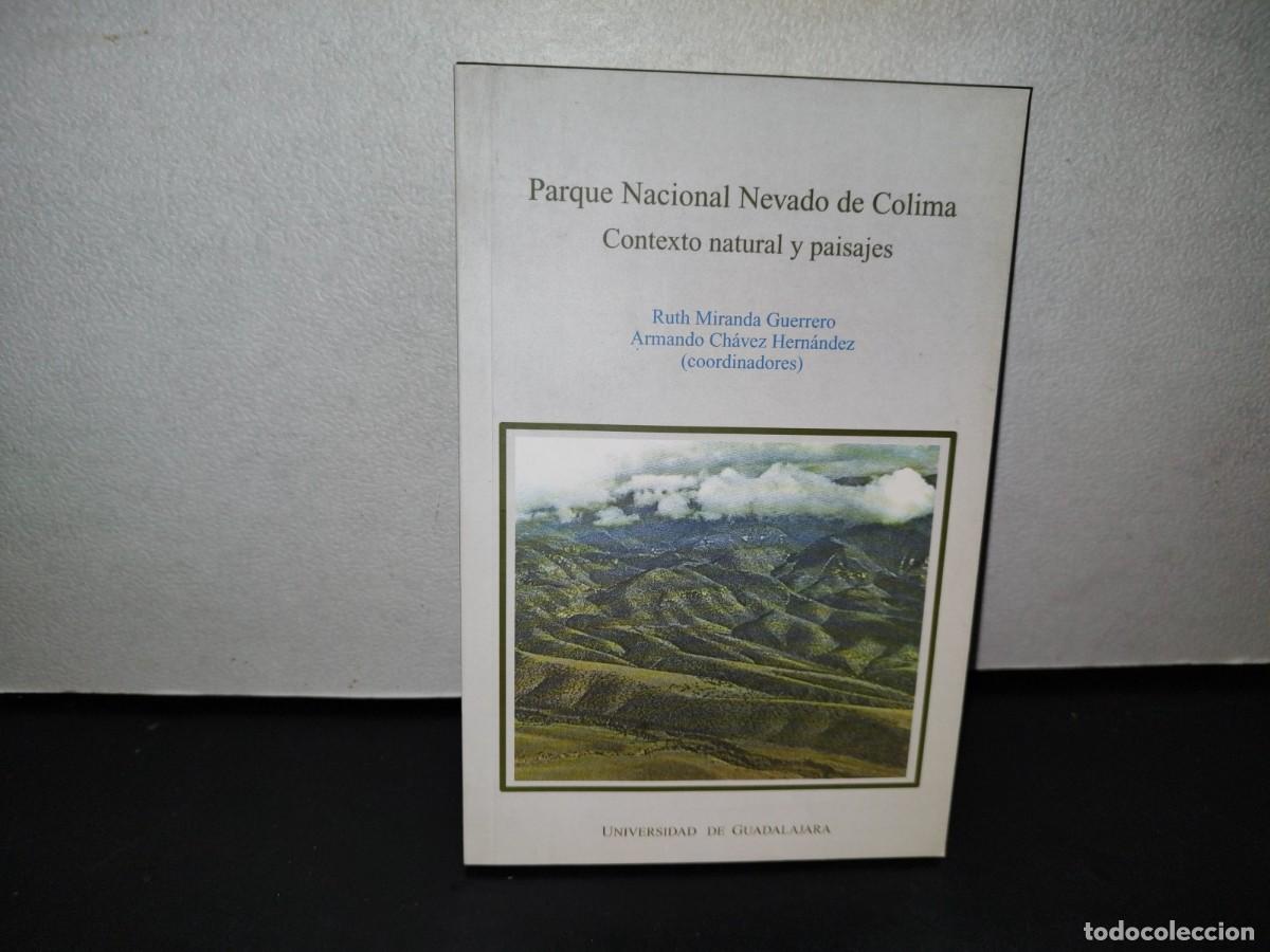Gebrauchte B&uuml;cher: 53- PARQUE NACIONAL NEVADO DE COLIMA. CONTEXTO NATURAL Y PAISAJES - RUTH MIRANDA GUERRERO