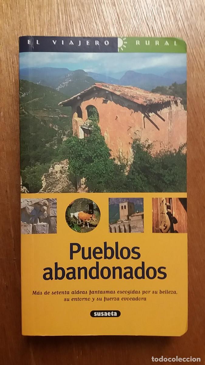 Livros em segunda m&atilde;o: PUEBLOS ABANDONADOS, EL VIAJERO RURAL, SUSAETA, GUIA
