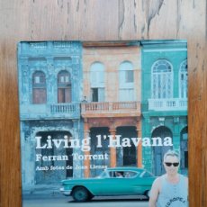 Libros de segunda mano: LIBRO LIVING L'HABANA DE FERRÁN TORRENT