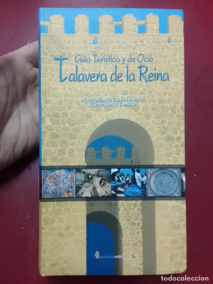 Libri di seconda mano: Miguel M&eacute;ndez-Cabeza y Vicente Garc&iacute;a Canseco: Gu&iacute;a tur&iacute;stica y de ocio de Talavera de la Reina